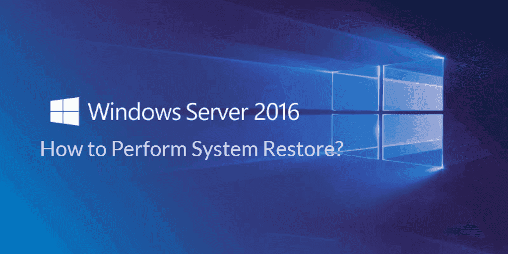 Windows Server 2016 System Restore Windows Server 2016 System Restore